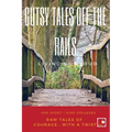 Gutsy Tales Off the Rails: Living Out Loud