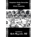 Unspoken Hindu Genocides and Ethnic Cleansing