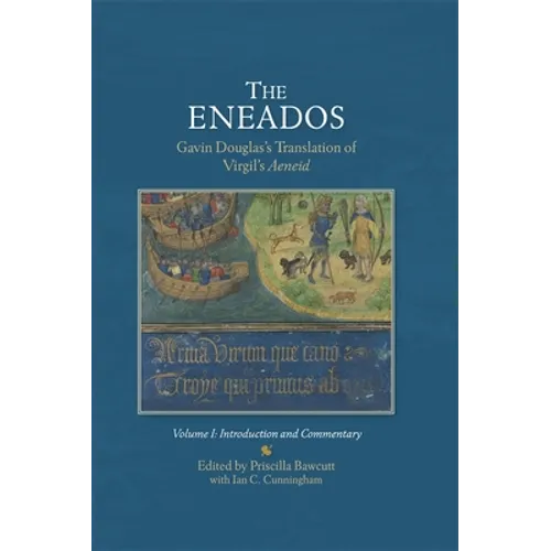 The Eneadosgavin Douglas's Translation of Virgil's Aeneid.: Volume I: Introduction and Commentary