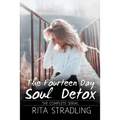 The Fourteen Day Soul Detox: The Complete Serial
