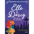 Elle Y Darcy: Escrito En Las Estrellas / Elle & Darcy: Written in the Stars