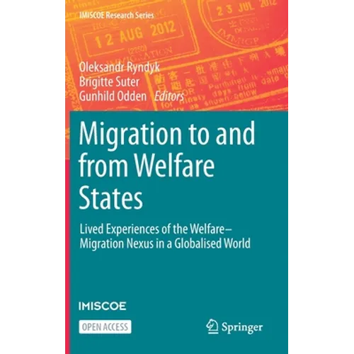 Migration to and from Welfare States: Lived Experiences of the Welfare-Migration Nexus in a Globalised World