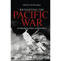 Refighting the Pacific War: An Alternative History of World War II