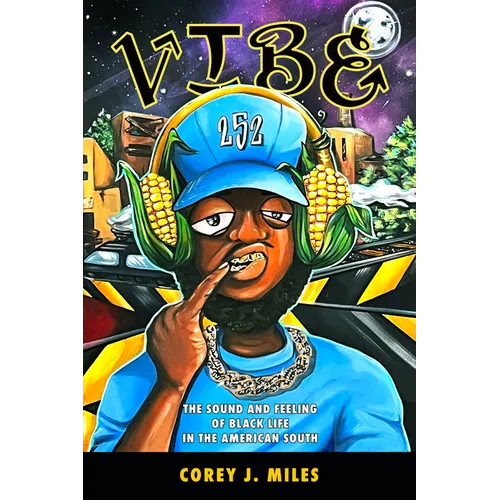 Vibe: The Sound and Feeling of Black Life in the American South
