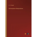 Galvanoplastic Manipulations