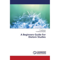 A Beginners Guide For Diatom Studies