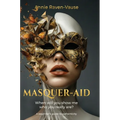 Masquer-aid: When will you show me who you really are? A beginner's guide to authenticity
