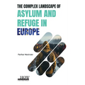 The Complex Landscape of Asylum and Refuge in Europe
