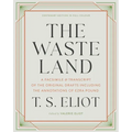The Waste Land: A Facsimile & Transcript of the Original Drafts Including the Annotations of Ezra Pound