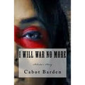 I Will War No More: Selocta's Story