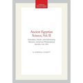 Ancient Egyptian Science, Vol. II: Calendars, Clocks, and Astronomy, Memoirs, American Philosophical Society (Vol. 214)