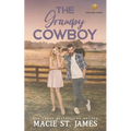 The Grumpy Cowboy: A Sweet Enemies-to-Lovers Romance