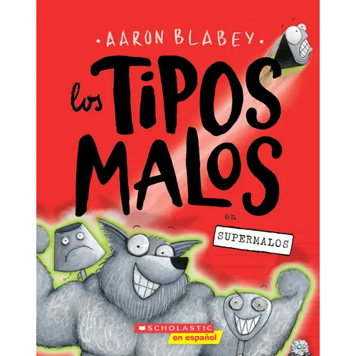 Los Tipos Malos En Supermalos (the Bad Guys in Superbad): Volume 8