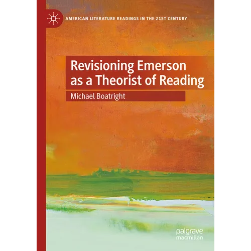Revisioning Emerson as a Theorist of Reading