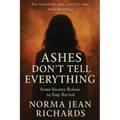 Ashes Don't Tell Everything: Some Secrets Refuse to Stay Buried