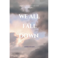 We All Fall Down