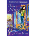 It Takes a Witch: A Wishcraft Mystery