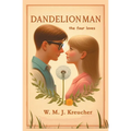 Dandelion Man - the four loves