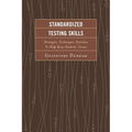 Standardized Testing Skills: Strategies, Techniques, Activities To Help Raise Students' Scores