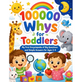 100000 Whys for Toddlers: My First Encyclopedia of Big Questions and Simple Answers for Ages 2-5