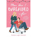 More Than I Bargained For: A Christian Romantic Comedy for the Holiday Season