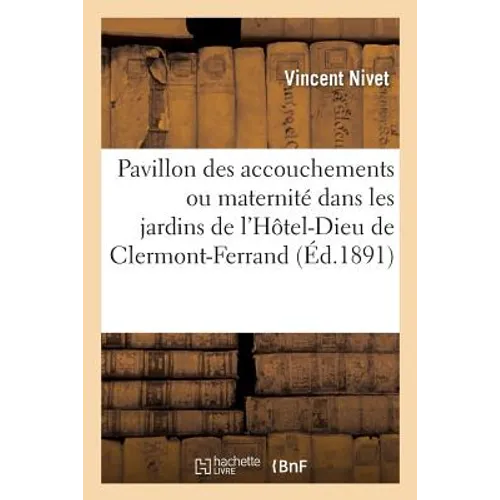 Pavillon Des Accouchements Ou Maternité Dans Les Jardins de l'Hôtel-Dieu de Clermont-Ferrand