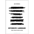 Offensive Language: Taboo, Offence and Social Control