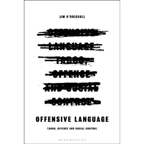 Offensive Language: Taboo, Offence and Social Control