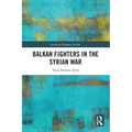 Balkan Fighters in the Syrian War
