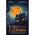 12 Halloween Stories in Spanish and English for Kids: A Bilingual Children's Book collection