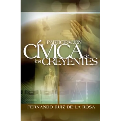 Participación Cívica de Los Creyentes