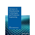 Advances in Manufacturing Technologies and Production Engineering