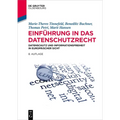 Einführung in Das Datenschutzrecht: Datenschutz Und Informationsfreiheit in Europäischer Sicht