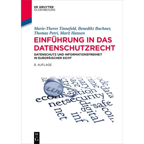Einführung in Das Datenschutzrecht: Datenschutz Und Informationsfreiheit in Europäischer Sicht
