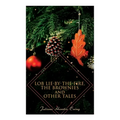 Lob Lie-by-the-Fire, The Brownies and Other Tales: Children's Christmas Stories