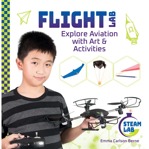Flight Lab: Explore Aviation with Art & Activities: Explore Aviation with Art & Activities - Library Binding