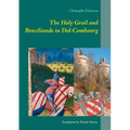 The Holy Grail and Brocéliande in Dol-Combourg