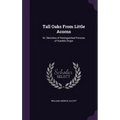 Tall Oaks From Little Acorns: Or, Sketches of Distinguished Persons of Humble Origin