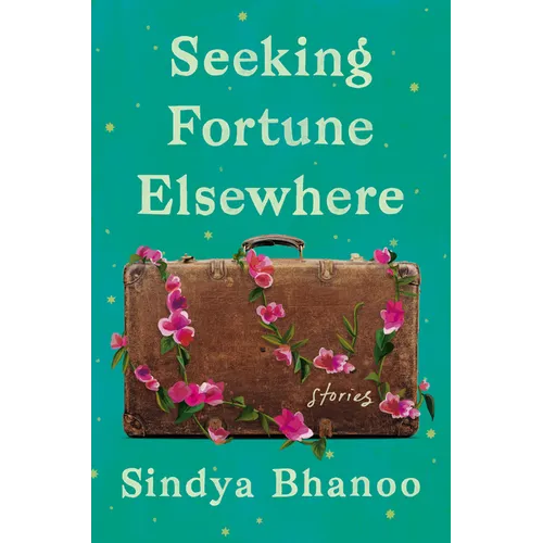 Seeking Fortune Elsewhere: Stories