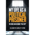 My Life as a Political Prisoner: The Rebel Girl Becomes "No. 11710"