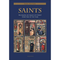 Saints: Becoming an Image of Christ Every Day of the Year