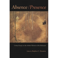 Absence / Presence: Critical Essays on the Artistic Memory of the Holocaust