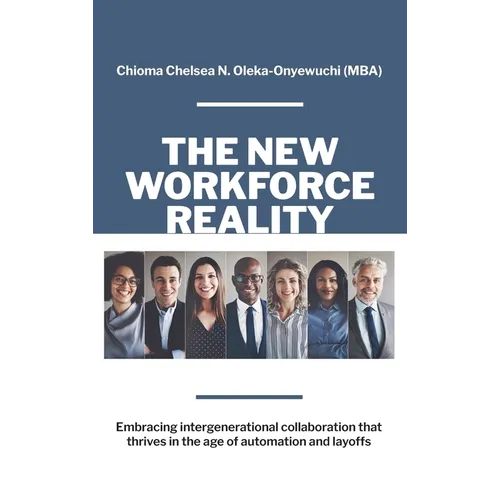 The New Workforce Reality: Embracing Intergenerational Collaboration That Thrives in the Age of Automation and Layoffs