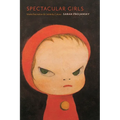 Spectacular Girls: Media Fascination and Celebrity Culture