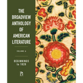 The Broadview Anthology of American Literature Volume A: Beginnings to 1820