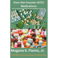 Over-the-Counter (OTC) Medications: Your Comprehensive Guide to Safe and Effective Self-Care