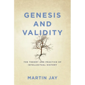 Genesis and Validity: The Theory and Practice of Intellectual History