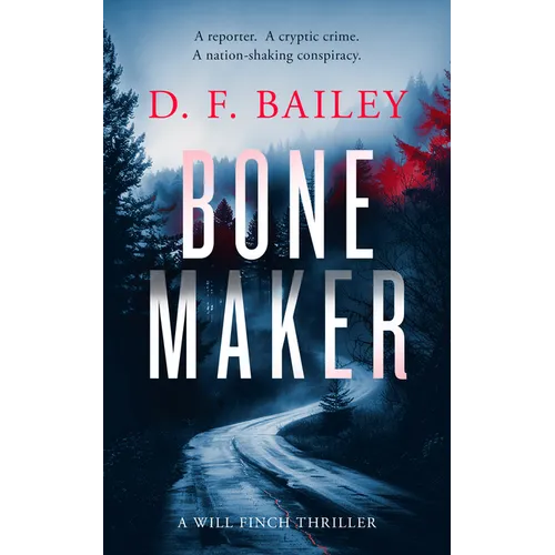 Bone Maker: A Will Finch Mystery Thriller