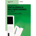 Erfolgreich Recherchieren - Kunstgeschichte