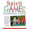 Spirit Games: 300 More Fun Activities That Bring Children Comfort and Joy